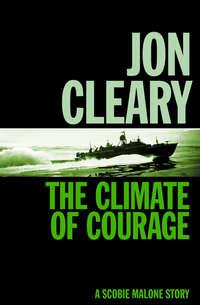 The Climate of Courage, Jon  Cleary audiobook. ISDN39814465