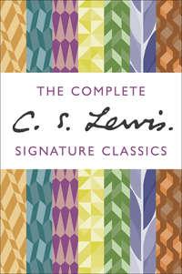 The Complete C. S. Lewis Signature Classics, Клайва Льюиса audiobook. ISDN39814529