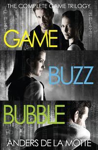 The Complete Game Trilogy: Game, Buzz, Bubble, Андерса де ла Мотта аудиокнига. ISDN39814545