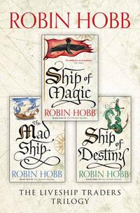 The Complete Liveship Traders Trilogy: Ship of Magic, The Mad Ship, Ship of Destiny, Робин Хобб książka audio. ISDN39814585