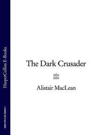 The Dark Crusader, Alistair  MacLean audiobook. ISDN39814873