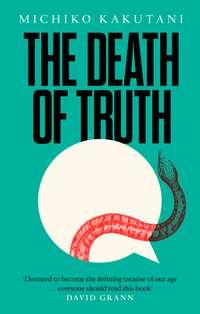 The Death of Truth,  audiobook. ISDN39814969