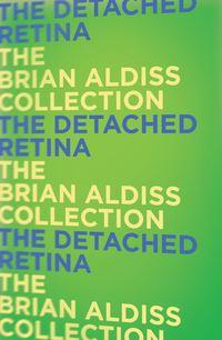 The Detached Retina, Brian  Aldiss audiobook. ISDN39815009