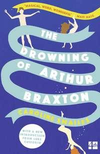 The Drowning of Arthur Braxton,  audiobook. ISDN39815225