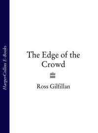 The Edge of the Crowd, Ross  Gilfillan audiobook. ISDN39815265