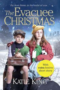 The Evacuee Christmas, Katie  King audiobook. ISDN39815393