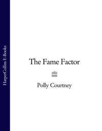 The Fame Factor, Polly  Courtney аудиокнига. ISDN39815473