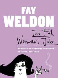The Fat Woman’s Joke, Fay  Weldon аудиокнига. ISDN39815529