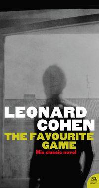 The Favourite Game, Leonard  Cohen audiobook. ISDN39815537