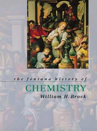 The Fontana History of Chemistry - William Brock