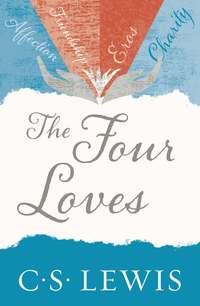 The Four Loves, Клайва Льюиса Hörbuch. ISDN39815769