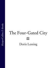 The Four-Gated City - Дорис Лессинг
