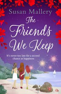 The Friends We Keep, Сьюзен Мэллери audiobook. ISDN39815833