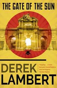 The Gate of the Sun, Derek  Lambert audiobook. ISDN39815897