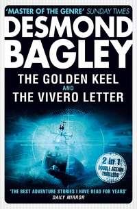 The Golden Keel / The Vivero Letter - Desmond Bagley