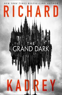 The Grand Dark, Richard  Kadrey аудиокнига. ISDN39816241