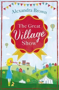 The Great Village Show, Alexandra  Brown audiobook. ISDN39816289