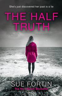 The Half Truth, Sue  Fortin audiobook. ISDN39816337