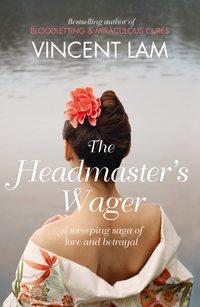 The Headmaster’s Wager, Vincent  Lam audiobook. ISDN39816401