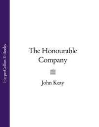 The Honourable Company - John Keay
