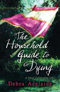 The Household Guide to Dying, Debra  Adelaide książka audio. ISDN39816665