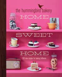 The Hummingbird Bakery Home Sweet Home: 100 new recipes for baking brilliance, Tarek  Malouf audiobook. ISDN39816673