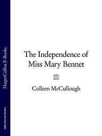 The Independence of Miss Mary Bennet, Колин Маккалоу аудиокнига. ISDN39816785