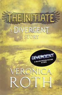 The Initiate: A Divergent Story, Вероники Рот książka audio. ISDN39816841