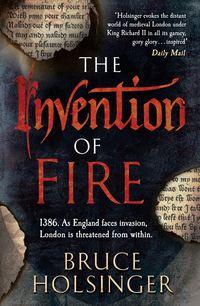 The Invention of Fire, Bruce  Holsinger аудиокнига. ISDN39816889