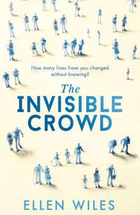 The Invisible Crowd, Ellen  Wiles аудиокнига. ISDN39816897