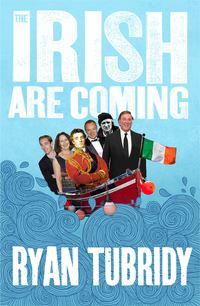 The Irish Are Coming, Ryan  Tubridy audiobook. ISDN39816921