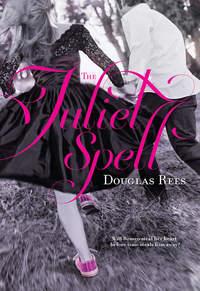 The Juliet Spell, Douglas  Rees аудиокнига. ISDN39817057