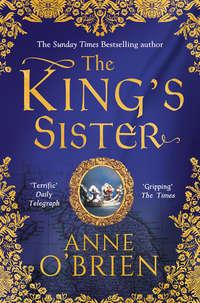 The King′s Sister, Anne  OBrien аудиокнига. ISDN39817225