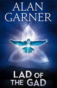 The Lad Of The Gad, Alan  Garner książka audio. ISDN39817297