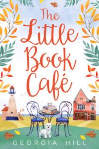 The Little Book Café, Georgia  Hill książka audio. ISDN39817617