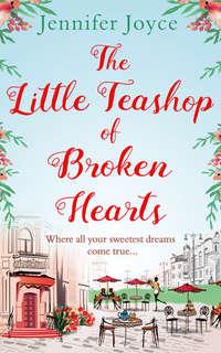 The Little Teashop of Broken Hearts - Jennifer Joyce