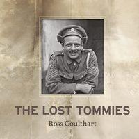 The Lost Tommies, Ross  Coulthart audiobook. ISDN39817769