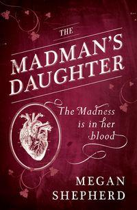 The Madman’s Daughter, Megan  Shepherd audiobook. ISDN39817809