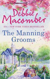 The Manning Grooms: Bride on the Loose / Same Time, Next Year - Debbie Macomber
