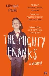 The Mighty Franks: A Memoir, Michael  Frank audiobook. ISDN39818073