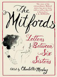The Mitfords: Letters between Six Sisters, Charlotte  Mosley Hörbuch. ISDN39818113