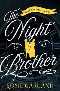 The Night Brother, Rosie  Garland audiobook. ISDN39818297