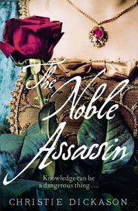 The Noble Assassin - Christie Dickason