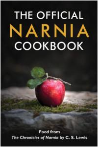 The Official Narnia Cookbook - Коллектив авторов