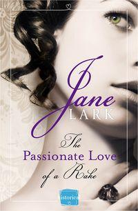 The Passionate Love of a Rake - Jane Lark