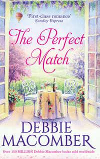 The Perfect Match: First Comes Marriage / Yours and Mine - Debbie Macomber