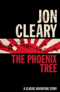 The Phoenix Tree, Jon  Cleary audiobook. ISDN39818753