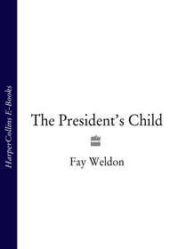 The President’s Child, Fay  Weldon audiobook. ISDN39818897