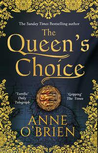 The Queen′s Choice, Anne  OBrien audiobook. ISDN39819025
