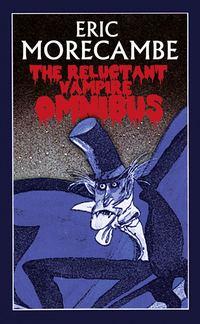 The Reluctant Vampire Omnibus, Eric  Morecambe książka audio. ISDN39819153